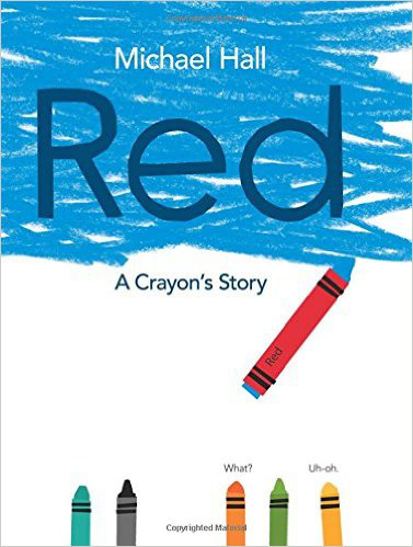 Red: A Crayon's Story – Michael Hall