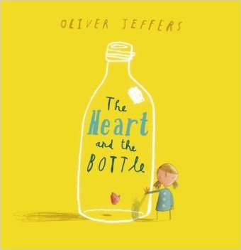 The Heart and the Bottle – Oliver Jeffers